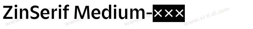 ZinSerif Medium字体转换 ZinSerif Medium字体转换